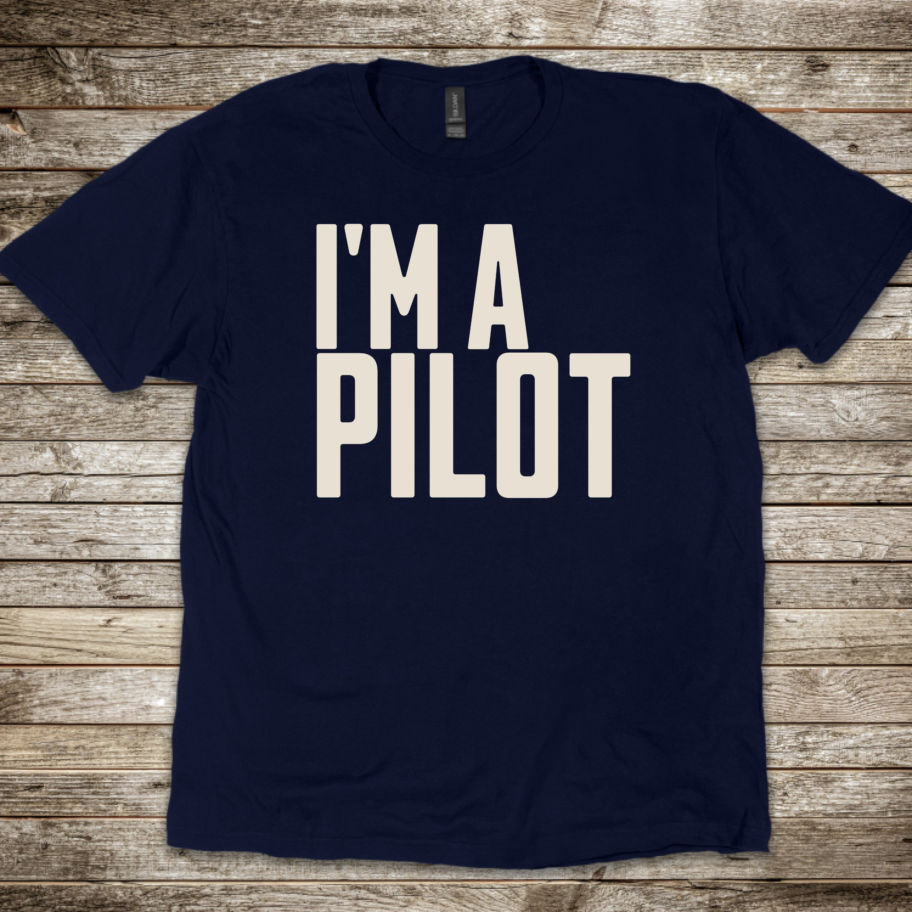 I'm a Pilot T-Shirt