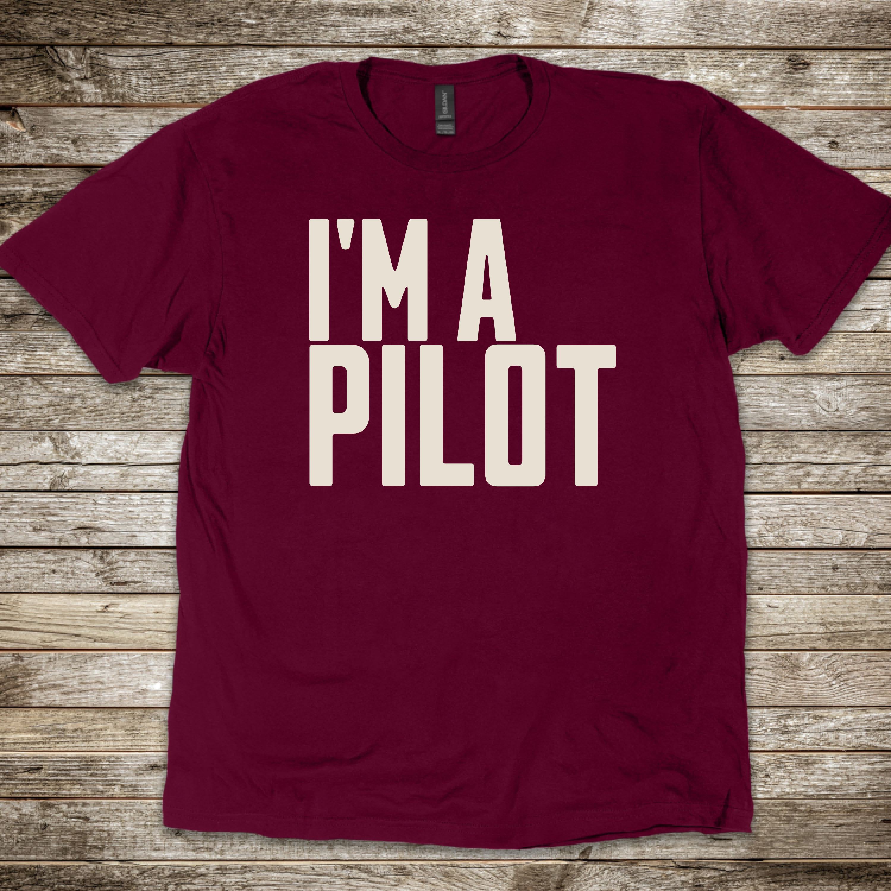 I'm a Pilot T-Shirt