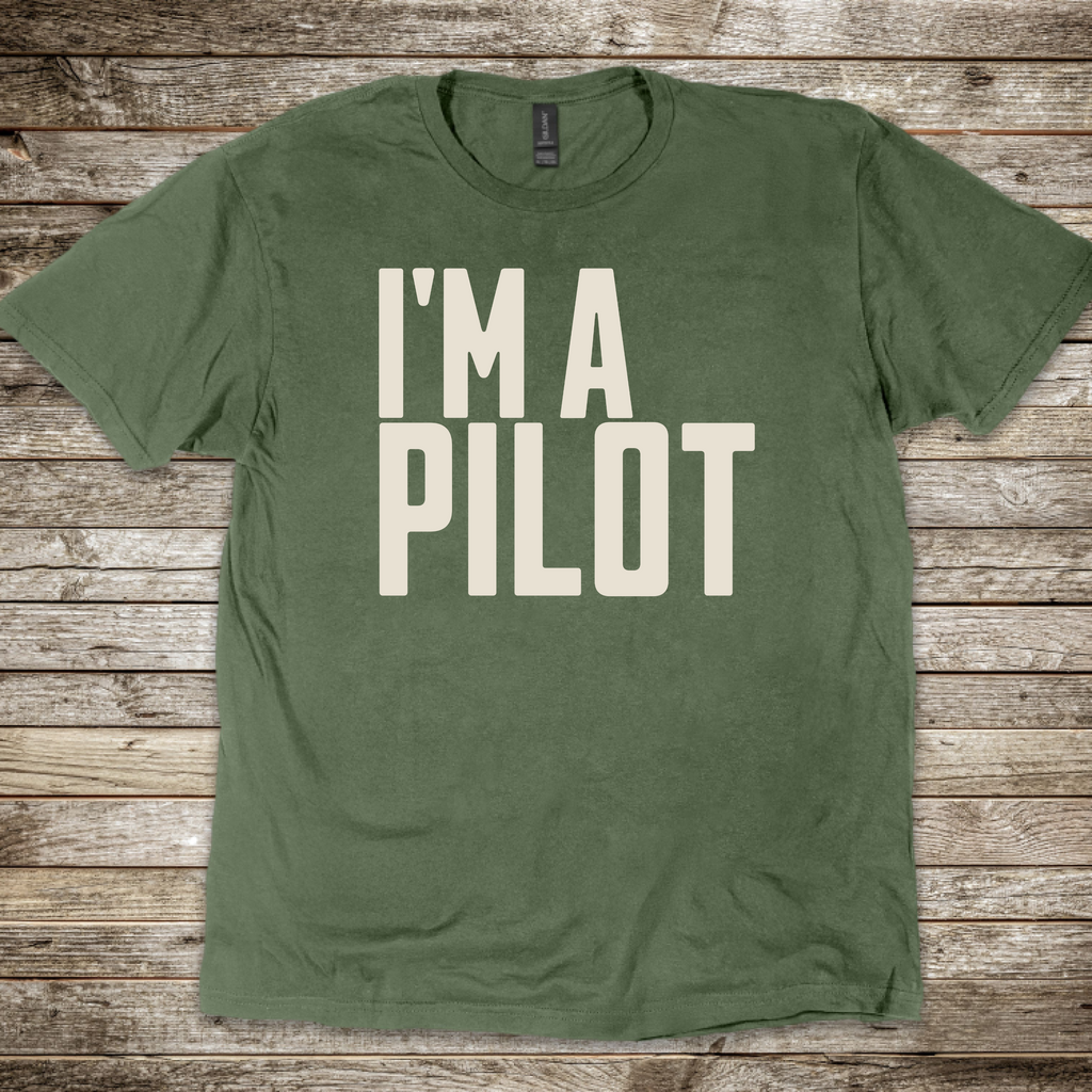 I'm a Pilot T-Shirt