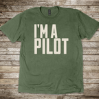 I'm a Pilot T-Shirt