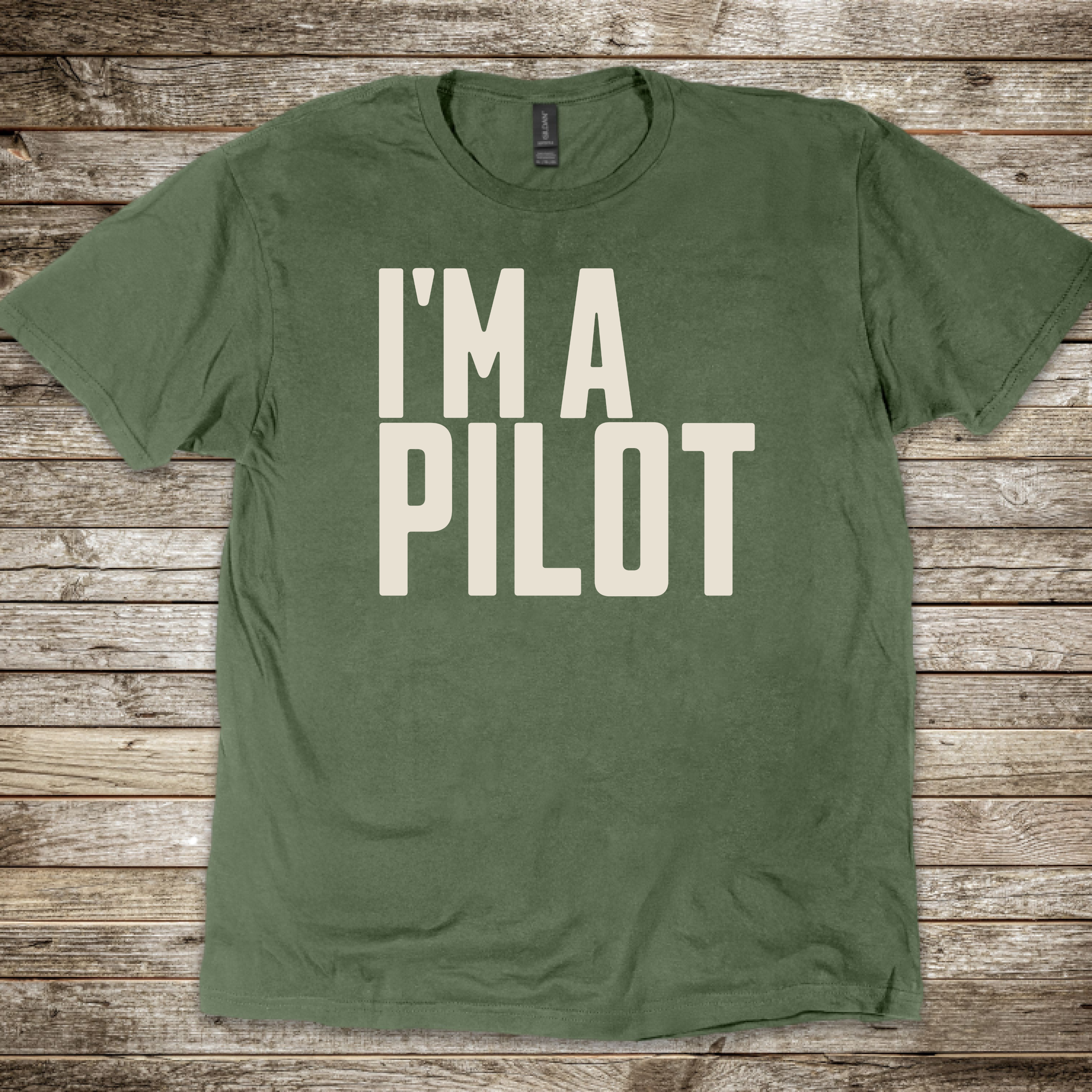 I'm a Pilot T-Shirt