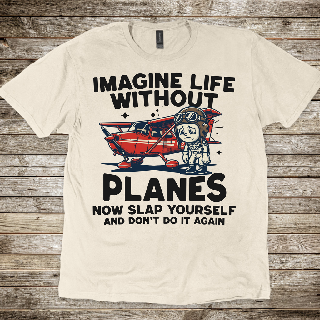 Imagine Life Without Planes Rascal T-Shirt