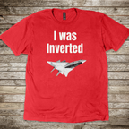 I Was Inverted T-shirt