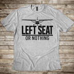 Left Seat or Nothing T-Shirt