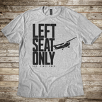 Left Seat Only T-shirt
