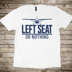 Left Seat or Nothing T-Shirt