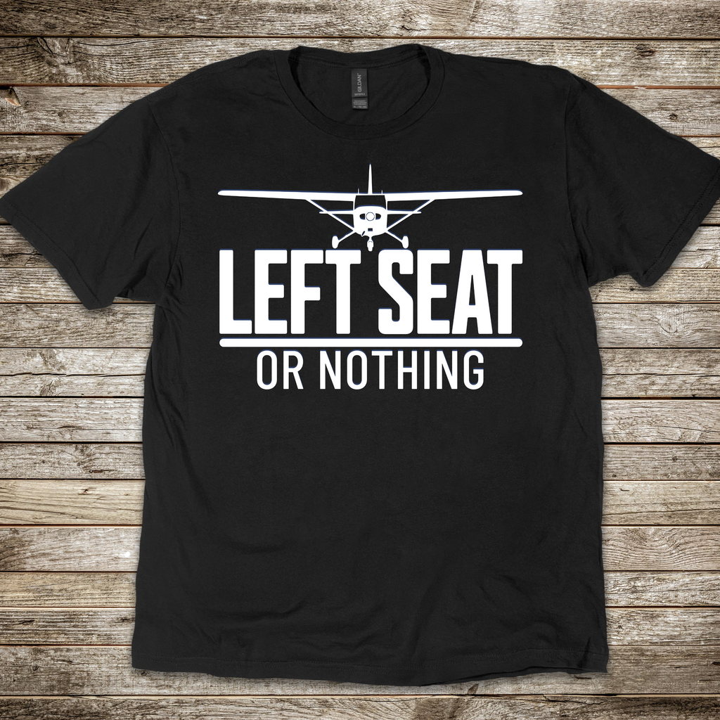 Left Seat or Nothing T-Shirt