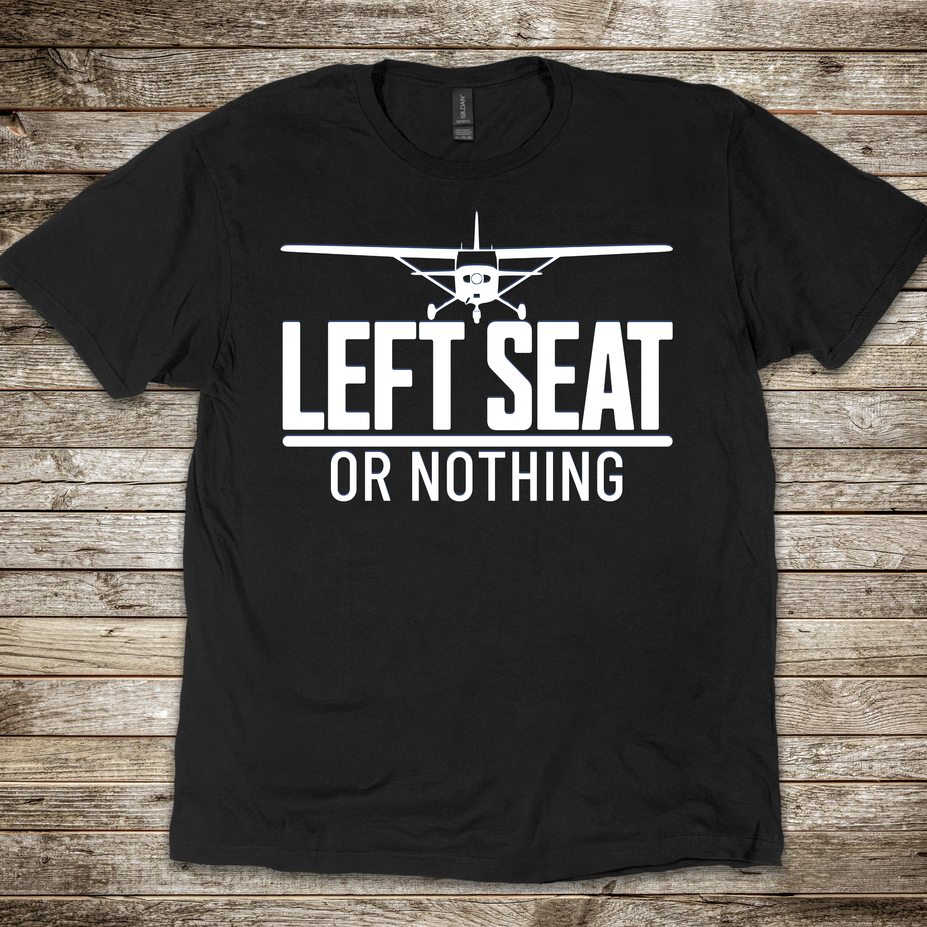 Left Seat or Nothing T-Shirt