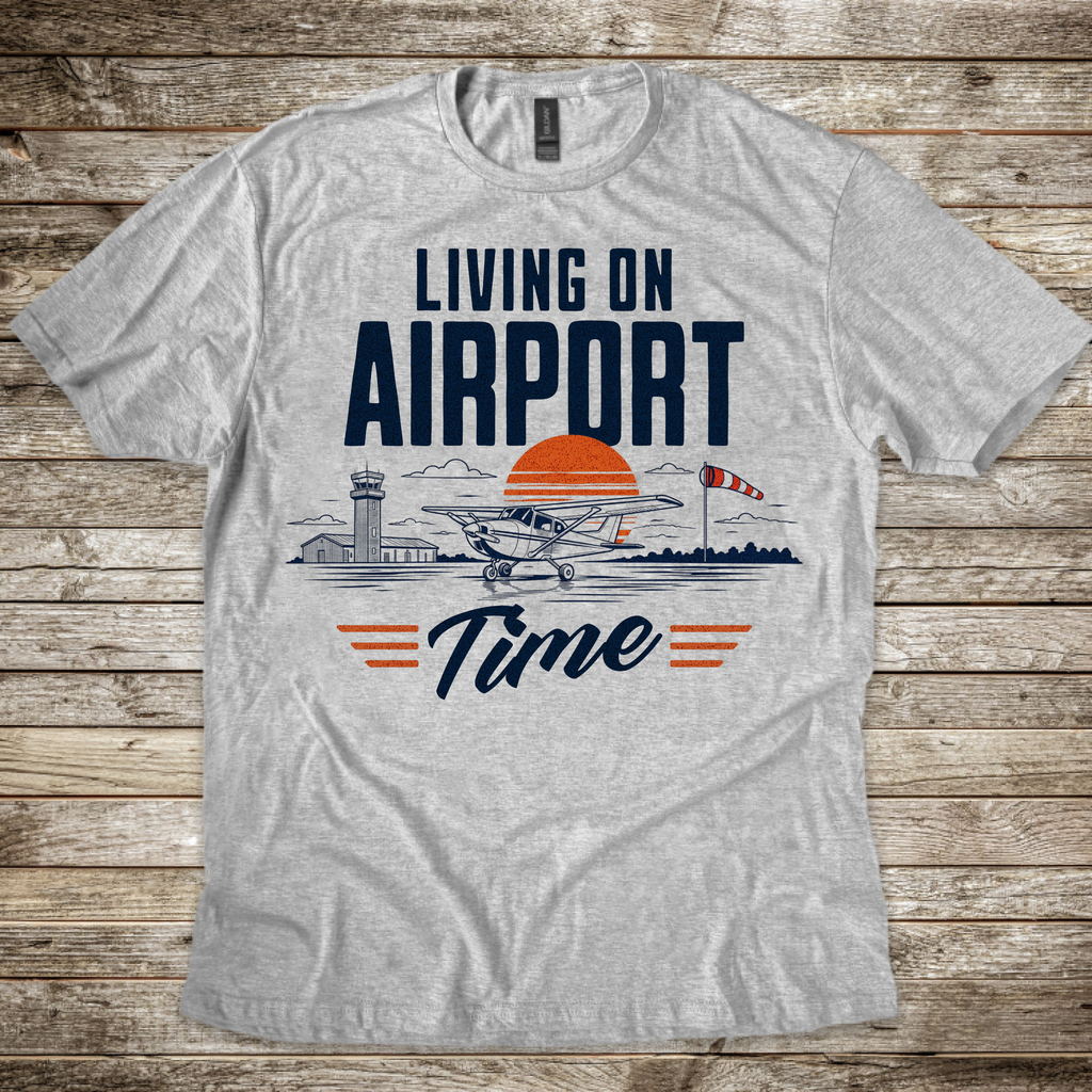 Living on Airport Time T-Shirt