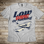 Low Wing or Nothing T-shirt