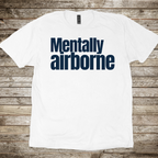Mentally Airborne T-Shirt