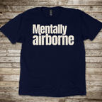 Mentally Airborne T-Shirt