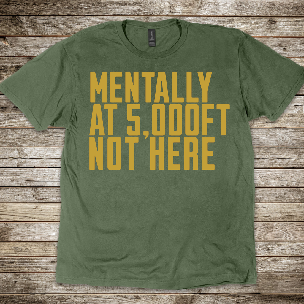 Mentally at 5,000FT T-shirt