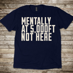 Mentally at 5,000FT T-shirt