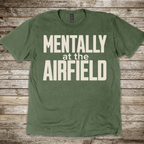 Mentally at the Airfield T-Shirt