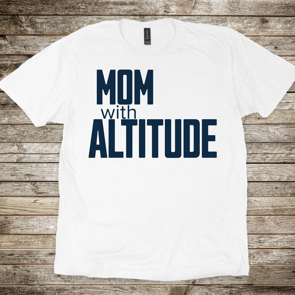 Mom With Altitude T-Shirt