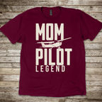 Mom, Pilot, Legend T-Shirt