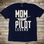 Mom, Pilot, Legend T-Shirt