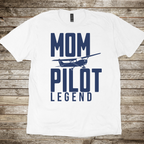 Mom, Pilot, Legend T-Shirt