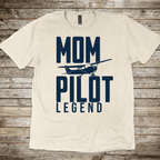 Mom, Pilot, Legend T-Shirt