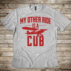 My Other Ride is a Cub T-shirt