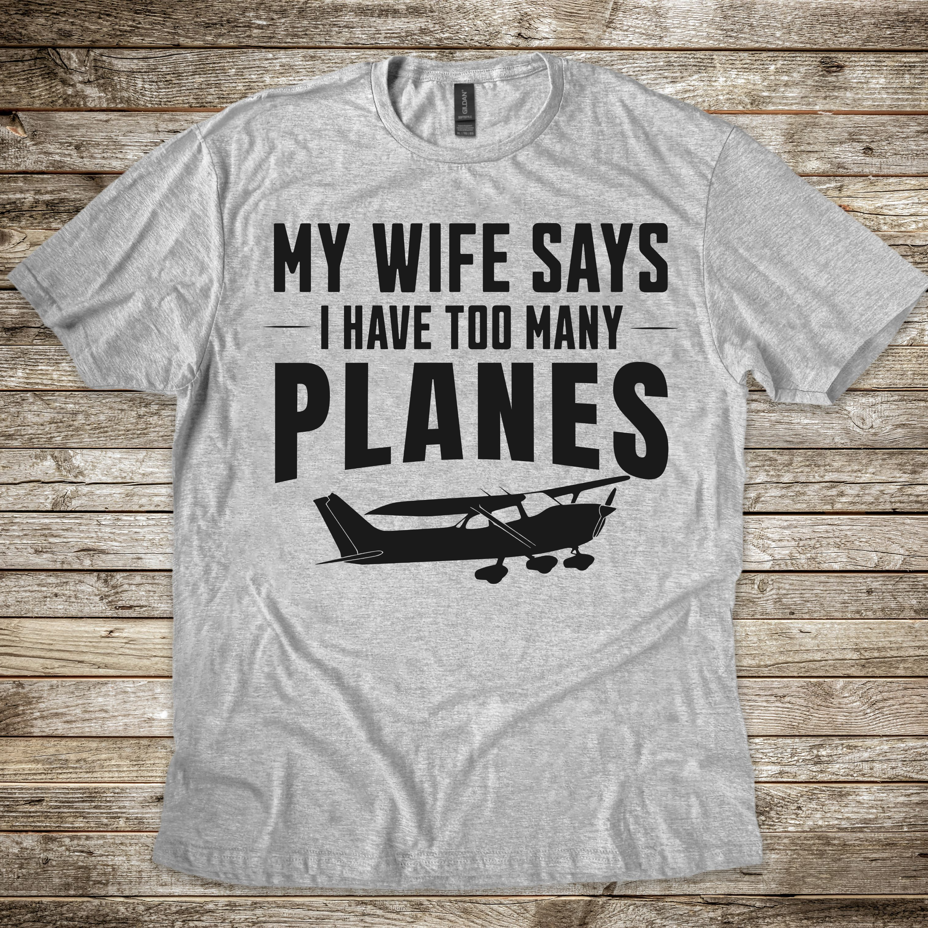 My Wife Says T-shirt