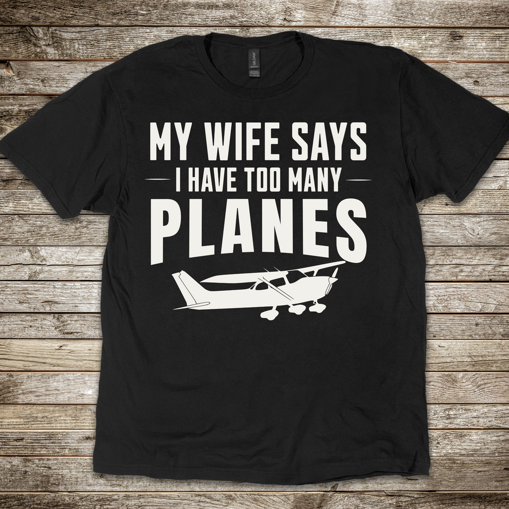 My Wife Says T-shirt
