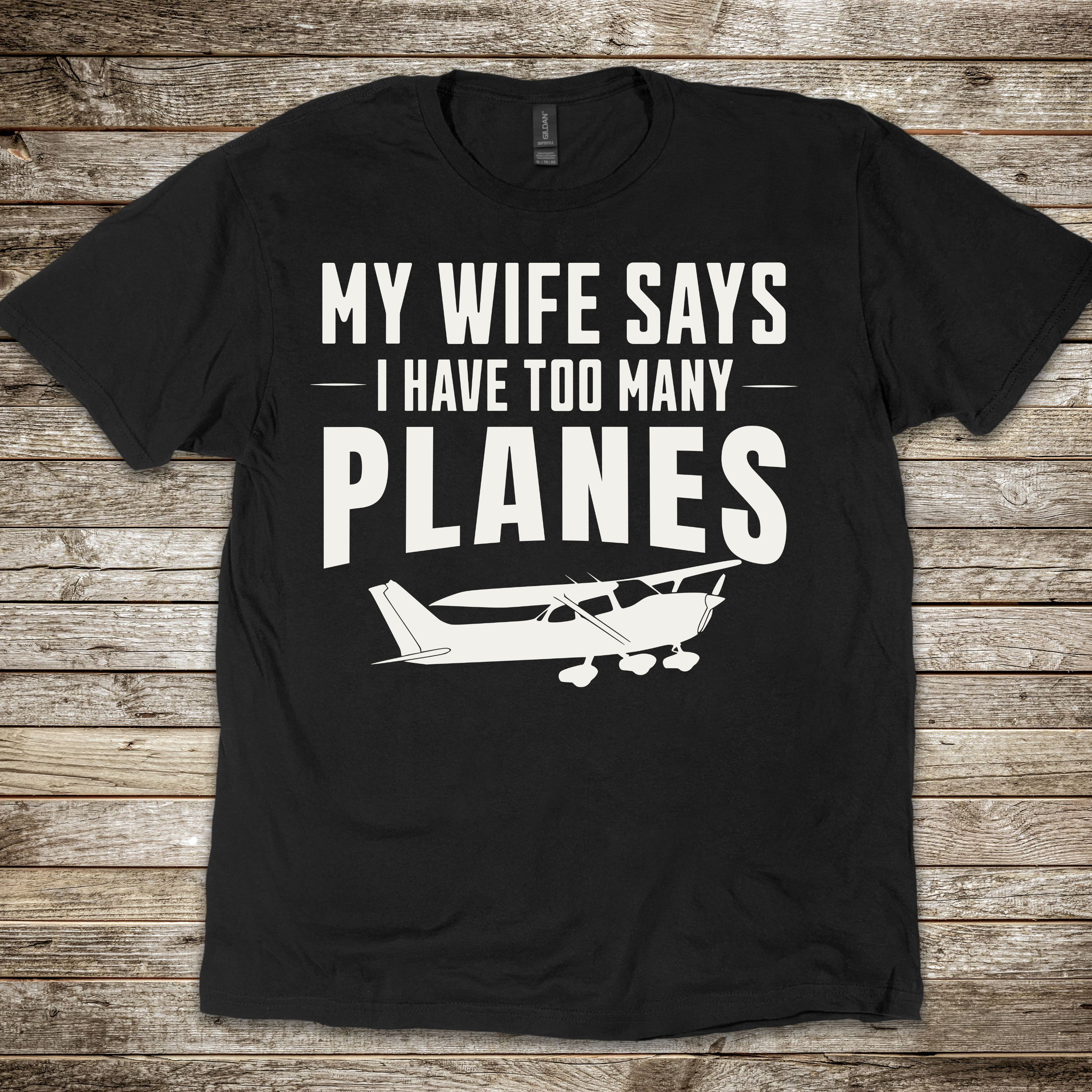 My Wife Says T-shirt