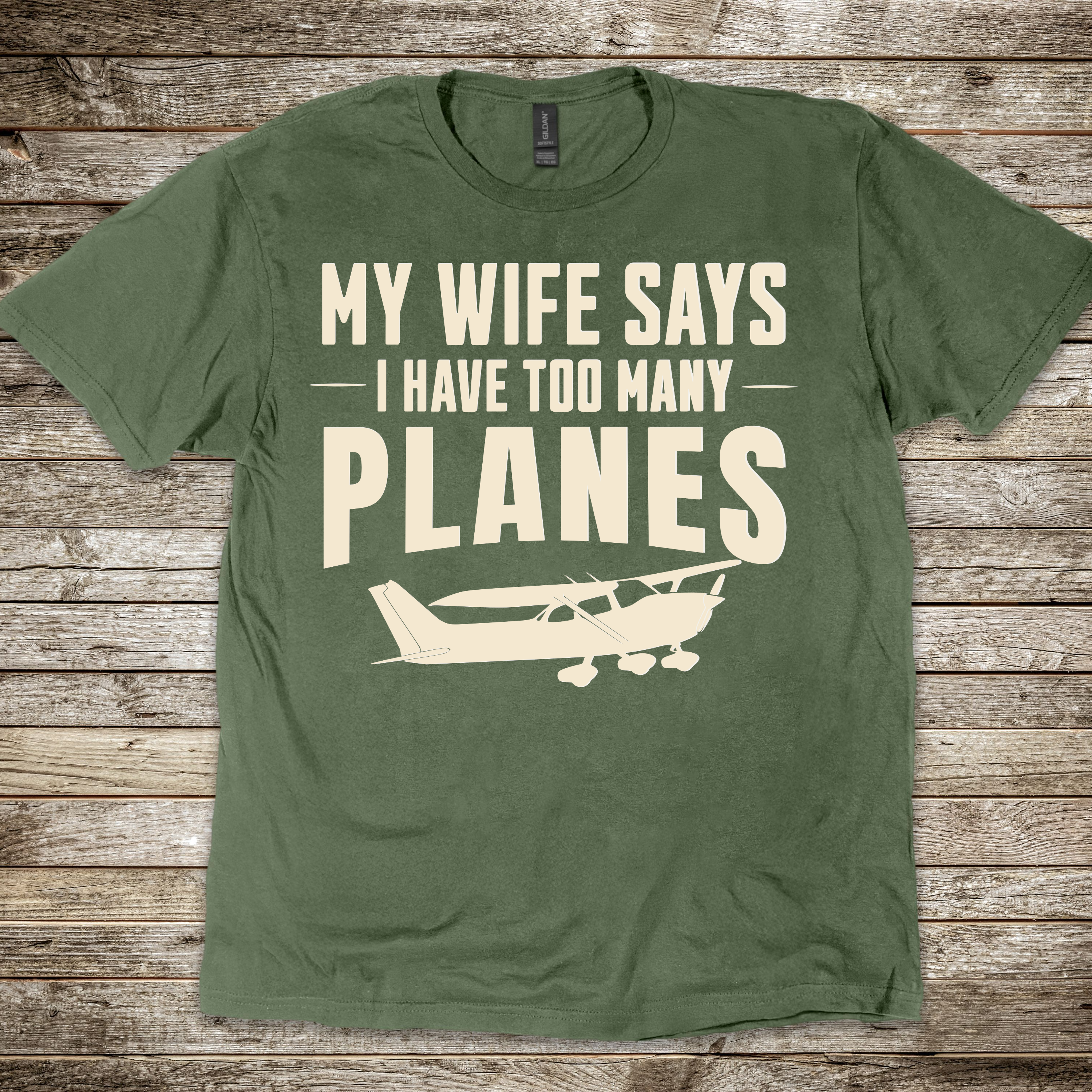 My Wife Says T-shirt