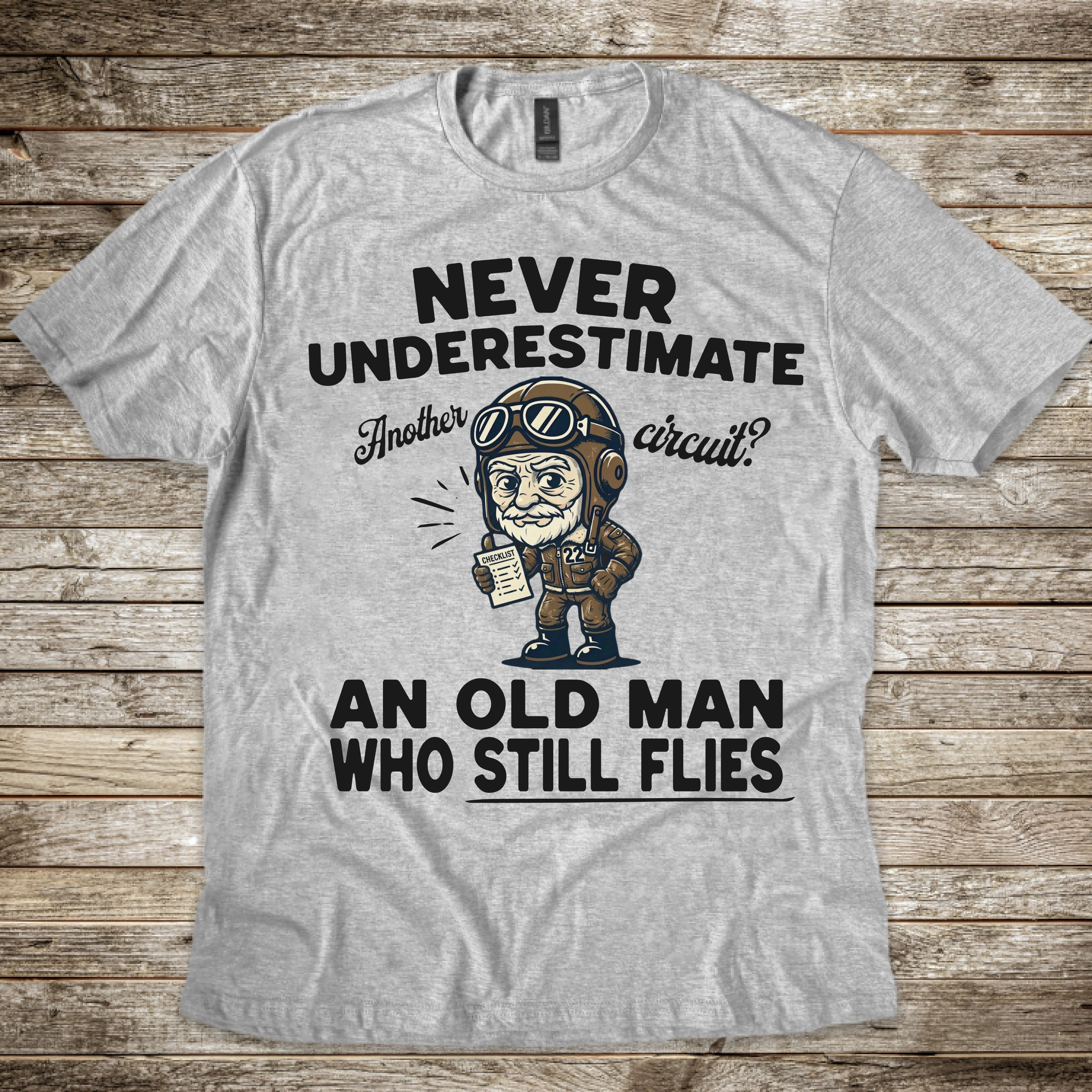 Never Underestimate T-shirt