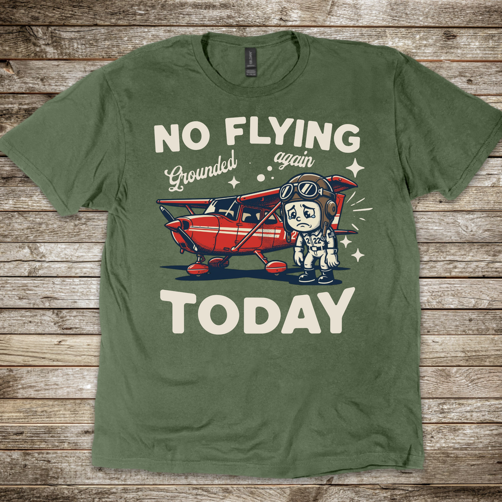No Flying Today Cessna T-shirt