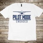Pilot Mode Engaged T-Shirt