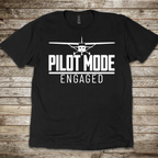 Pilot Mode Engaged T-Shirt