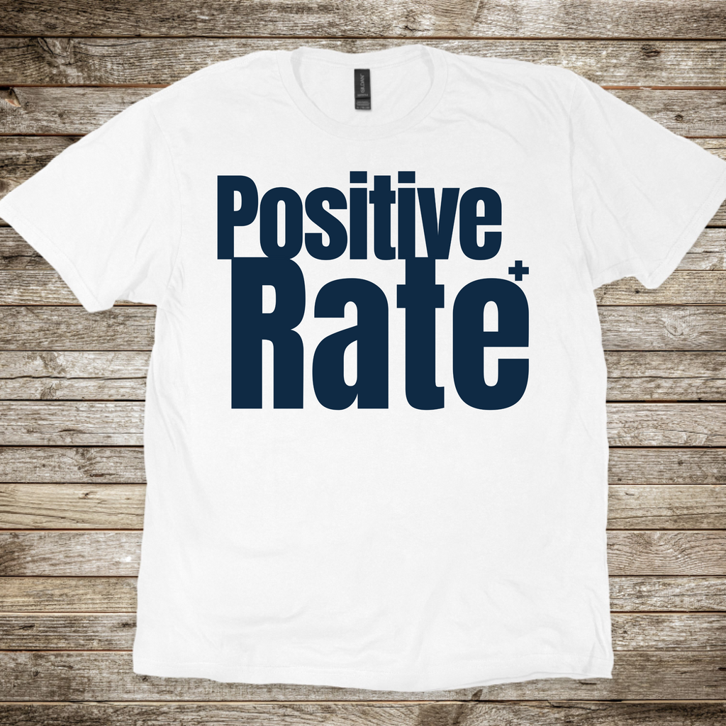 Positive Rate T-Shirt