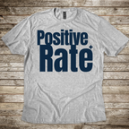 Positive Rate T-Shirt