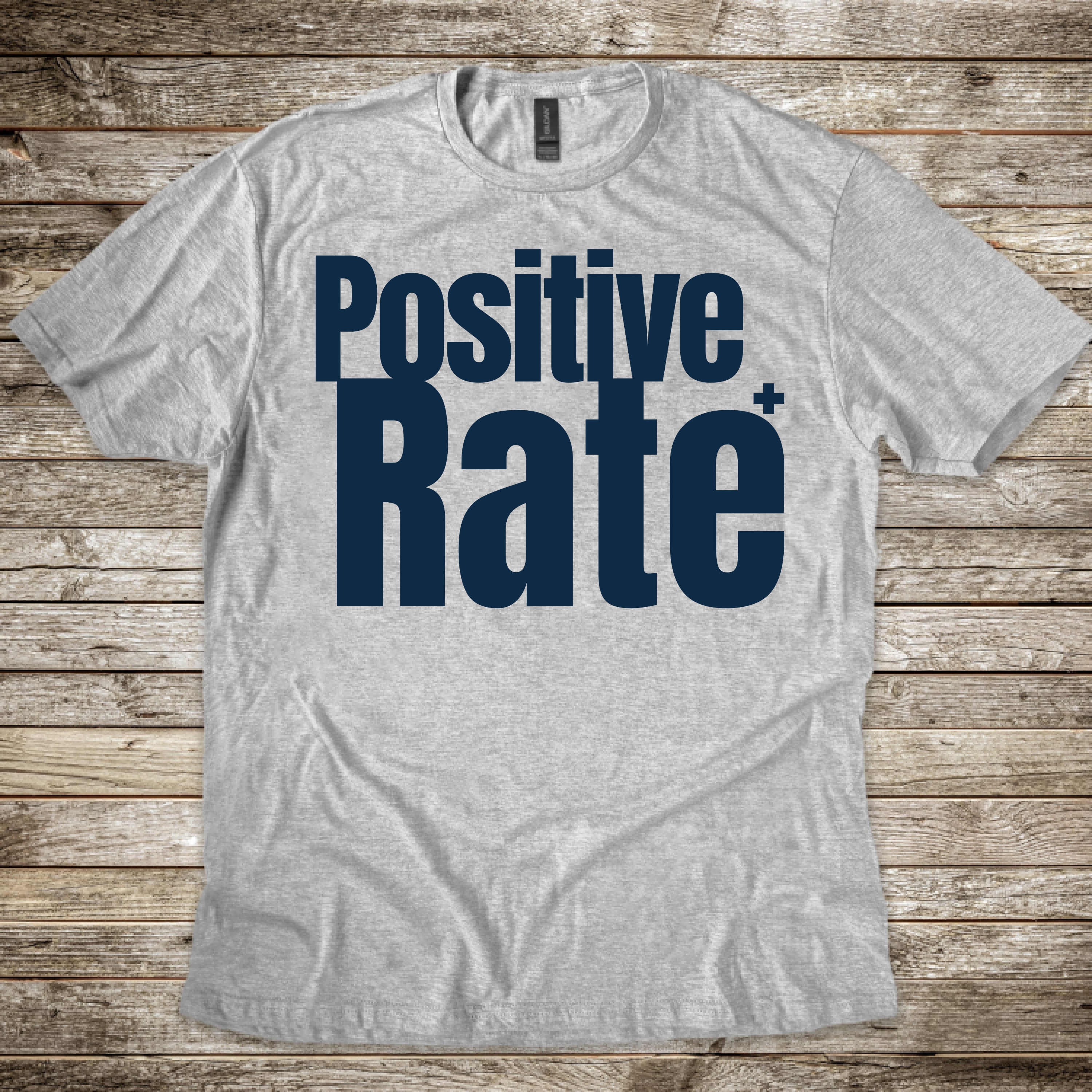Positive Rate T-Shirt