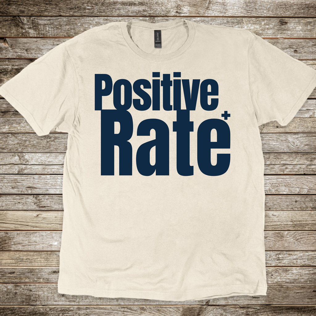 Positive Rate T-Shirt