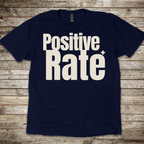 Positive Rate T-Shirt