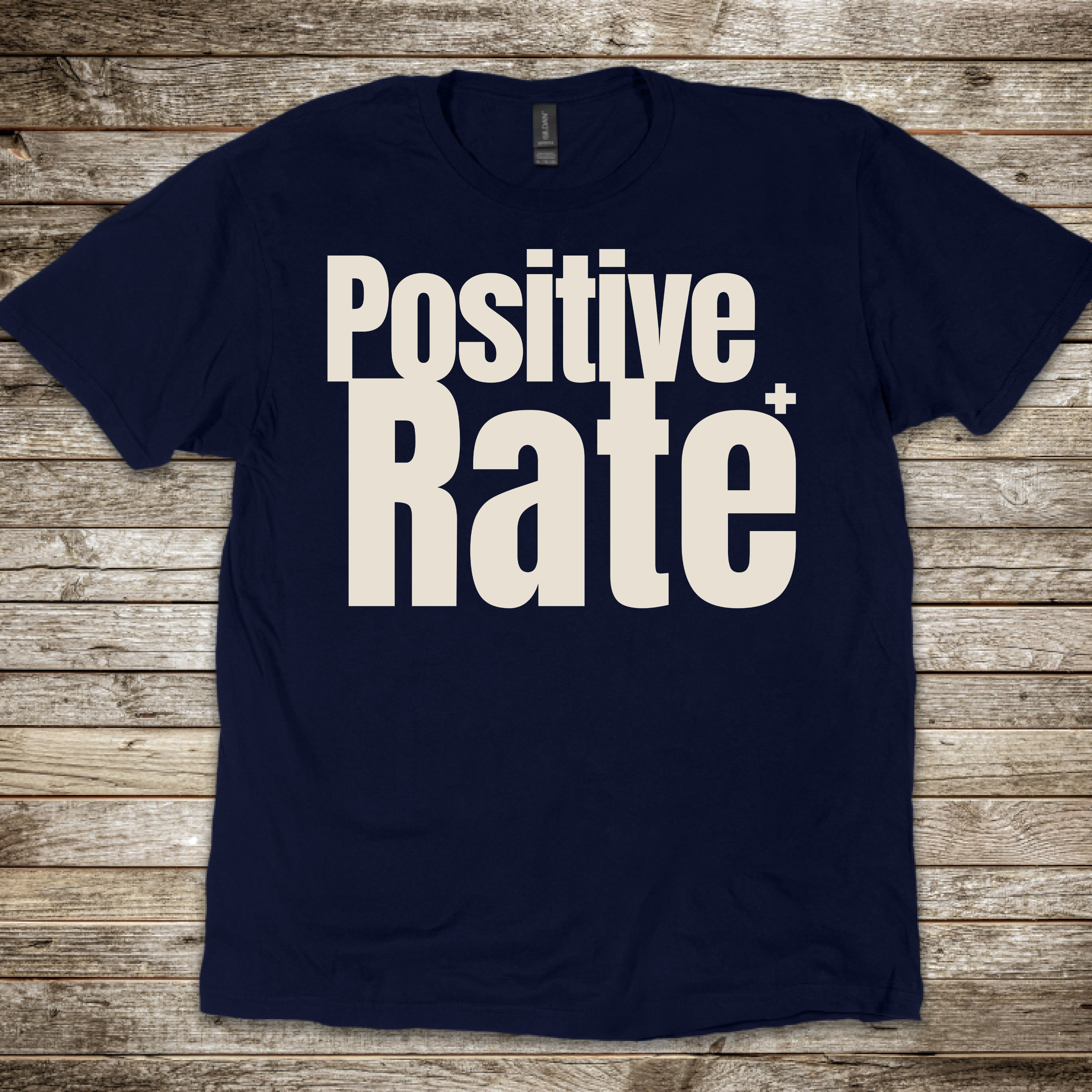 Positive Rate T-Shirt