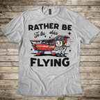 Rather Be Flying T-shirt