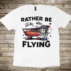 Rather Be Flying T-shirt