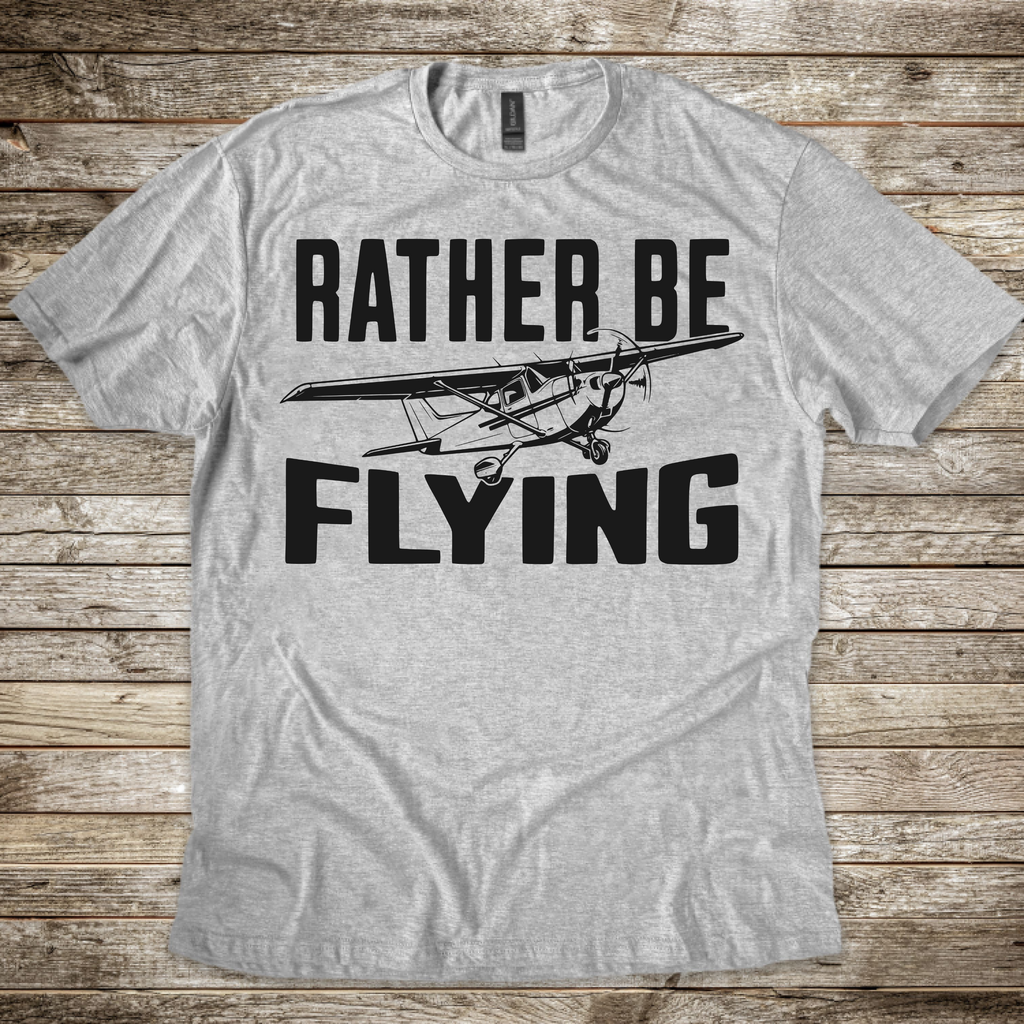 Rather Be Flying T-Shirt