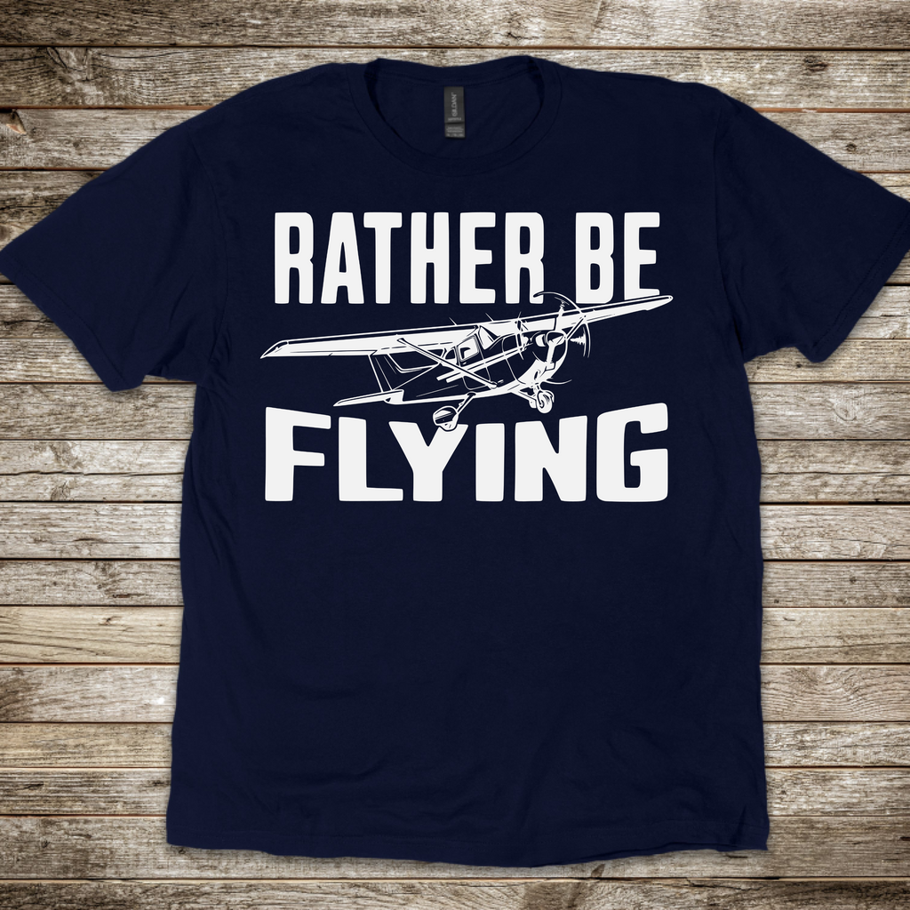 Rather Be Flying T-Shirt