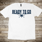 Ready To Go T-Shirt