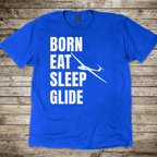Born Eat Sleep Glide T-shirt