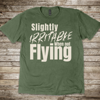 Irritable When Not Flying T-Shirt