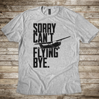 Sorry Can't Cessna T-shirt