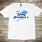 Stay Positive T-shirt