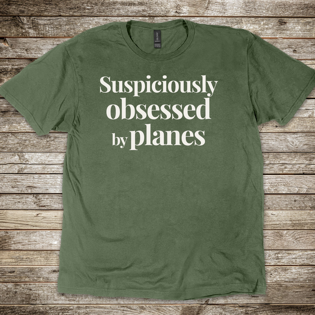 Suspiciously Obsessed by Planes T-shirt