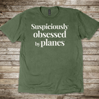 Suspiciously Obsessed by Planes T-shirt